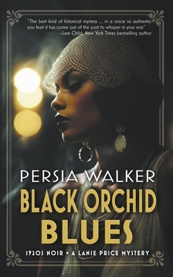 Black Orchid Blues by Walker, Persia