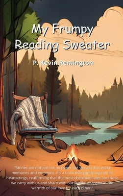 My Frumpy Reading Sweater by Remington, P. Kevin