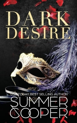 Dark Desire: A Billionaire Dark Contemporary Romance by Cooper, Summer