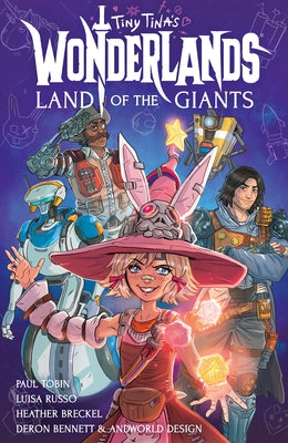 Tiny Tina's Wonderlands: Land of the Giants by Tobin, Paul