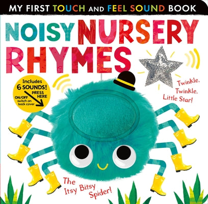 Noisy Nursery Rhymes: Includes 6 Sounds and an On/Off Switch on the Back Cover! by Tiger Tales