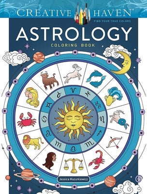 Creative Haven Astrology Coloring Book by Mazurkiewicz, Jessica