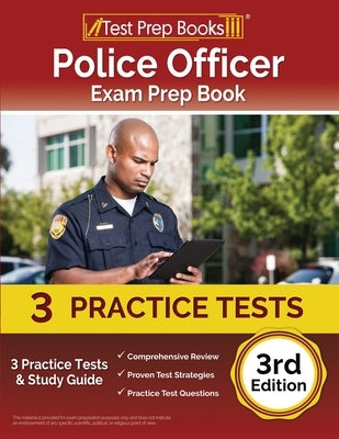 Police Officer Exam Prep Book 2023-2024: 3 Practice Tests and Study Guide [3rd Edition] by Rueda, Joshua