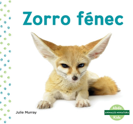 Zorro Fenec (Fennec Fox) by Murray, Julie