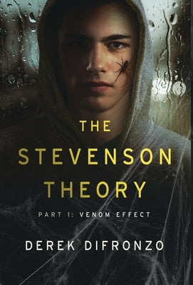 The Stevenson Theory - Part 1: Venom Effect by Difronzo, Derek