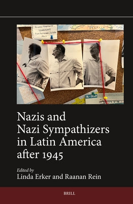 Nazis and Nazi Sympathizers in Latin America After 1945 by Erker, Linda