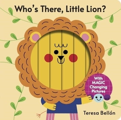 Who's There, Little Lion? by BellÃ³n, Teresa