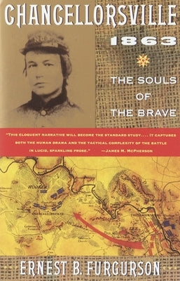 Chancellorsville 1863: The Souls of the Brave by Furgurson, Ernest B.