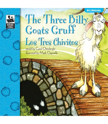 The Three Billy Goats Gruff: Los Tres Chivitos (Keepsake Stories): Los Tres Chivitos Volume 27 by Ottolenghi, Carol