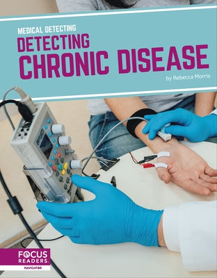 Detecting Chronic Disease by Morris, Rebecca