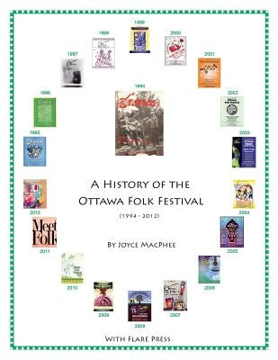 A History of the Ottawa Folk Festival (1994-2012) by MacPhee, Joyce