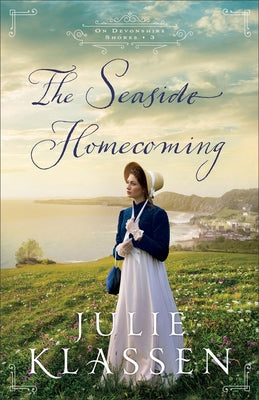 The Seaside Homecoming by Klassen, Julie