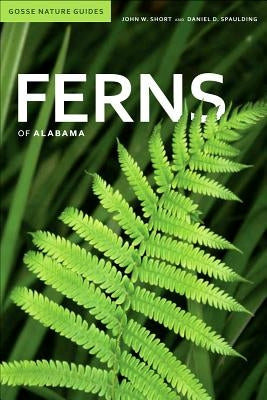 Ferns of Alabama by Short, John W.