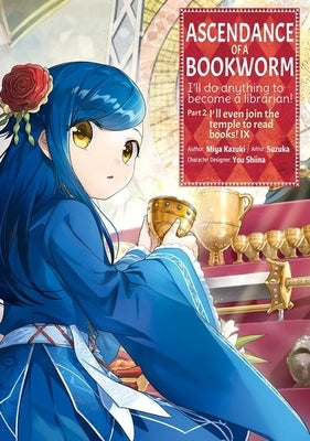 Ascendance of a Bookworm (Manga) Part 2 Volume 9 by Kazuki, Miya