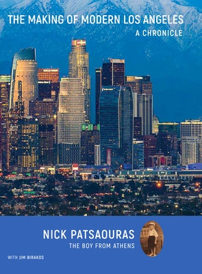 The Making of Modern Los Angeles by Patsaouras, Nick