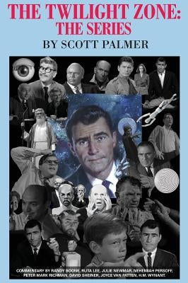 The Twilight Zone: The Series by Palmer, Scott V.