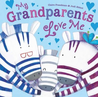 My Grandparents Love Me by Freedman, Claire
