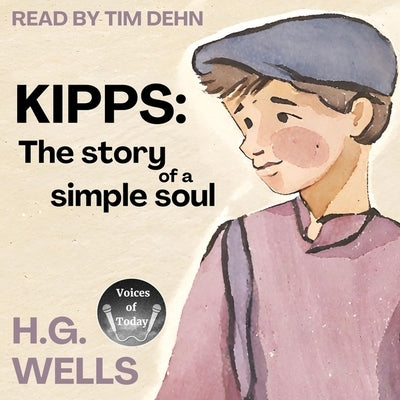 Kipps: The Story of a Simple Soul by Wells, H. G.