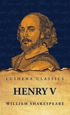 Henry V by Shakespeare, William