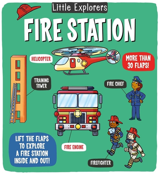 Little Explorers: Fire Station by Ard, Catherine