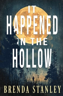 It Happened in the Hollow by Stanley, Brenda