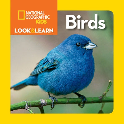 National Geographic Kids Look & Learn: Birds by National Geographic Kids