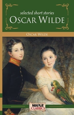 Oscar Wilde - Short Stories by Wilde, Oscar