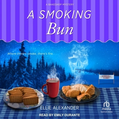 A Smoking Bun by Alexander, Ellie
