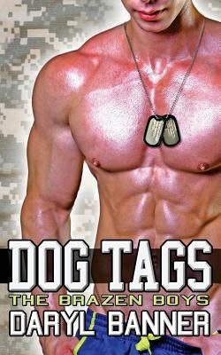 Dog Tags (The Brazen Boys) by Banner, Daryl