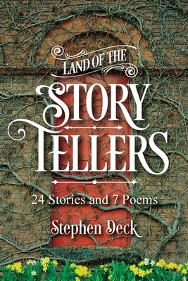 Land of the Story Tellers by Deck, Stephen