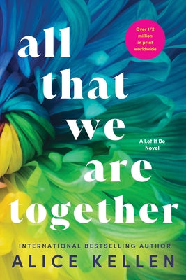 All That We Are Together by Kellen, Alice