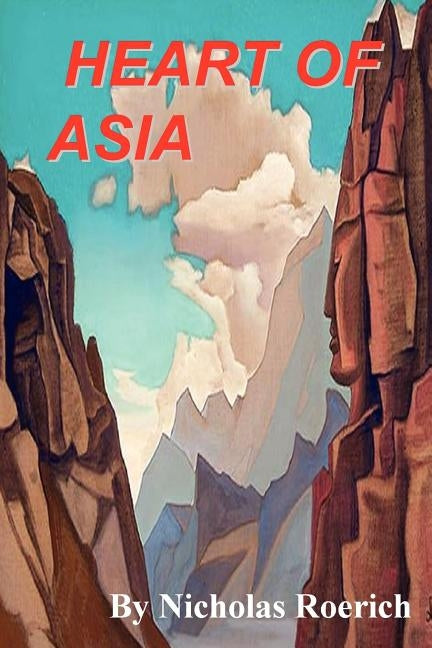 Heart of Asia by Roerich, Nicholas