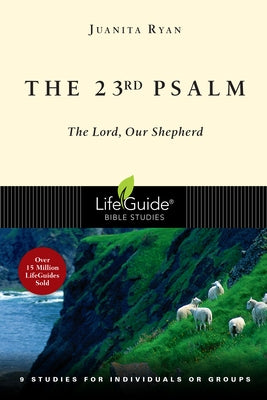 The 23rd Psalm: The Lord, Our Shepherd by Ryan, Juanita