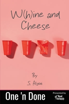 W(h)ine and Cheese by Atzeni, S.