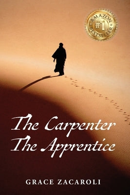 The Carpenter and the Apprentice by Zacaroli, Grace