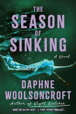 The Season of Sinking by Woolsoncroft, Daphne