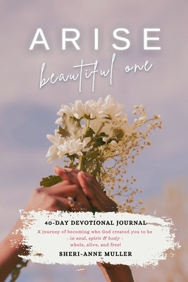 Arise, Beautiful One Devotional by Muller, Sheri-Anne