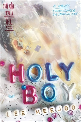 Holy Boy by Heejoo, Lee