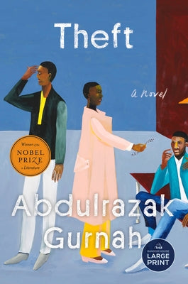 Theft (Winner of the Nobel Prize in Literature) by Gurnah, Abdulrazak
