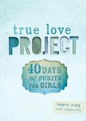 40 Days of Purity for Girls by King, Sharie