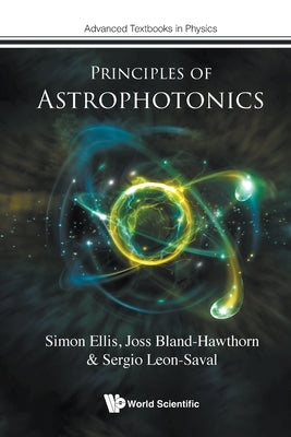 Principles of Astrophotonics by Ellis, Simon