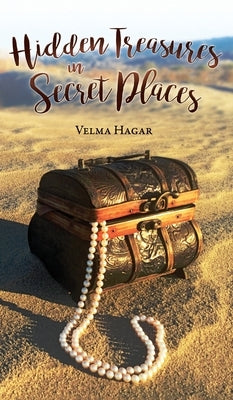 Hidden Treasures in Secret Places by Hagar, Velma