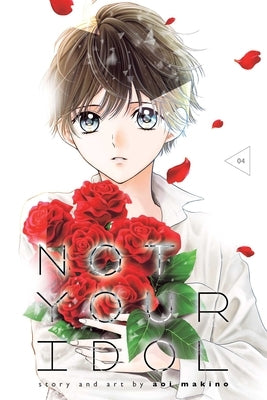 Not Your Idol, Vol. 4 by Makino, Aoi
