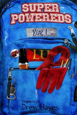 Super Powereds: Year 1 by Hayes, Drew