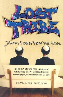 Lost Tribe: Jewish Fiction from the Edge by Zakrzewski, Paul
