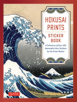 Hokusai Prints Sticker Book: A Collection of Over 160 Removable Color Stickers by the Great Master by Hokusai, Katsushika