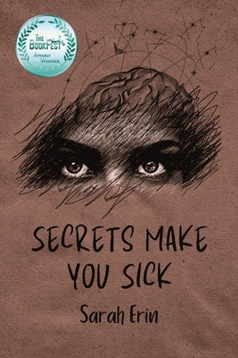 Secrets Make You Sick by Erin, Sarah