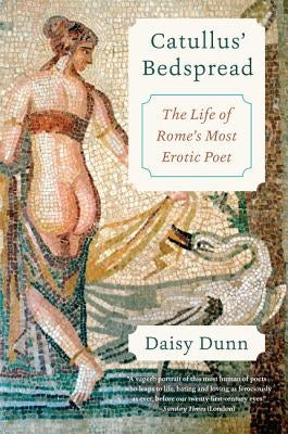 Catullus' Bedspread by Dunn, Daisy