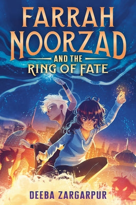 Farrah Noorzad and the Ring of Fate by Zargarpur, Deeba