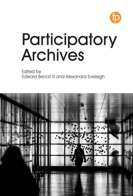 Participatory Archives by Benoit, Edward